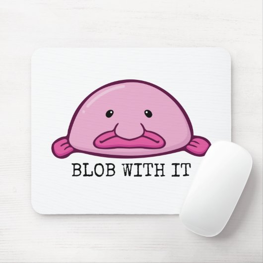 Blogs mit ihm / Blobfish Mousepad (Mit Mouse)