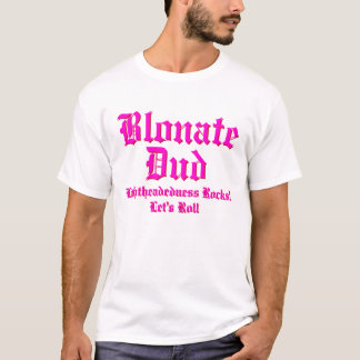 Blonate Klamotte T-Shirt