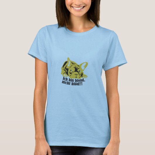 BLOND nicht Blöd! T-Shirt (Vorderseite)