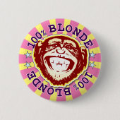 Blonde 100% Funny Funky Monkey Abzeichen Button (Vorderseite)