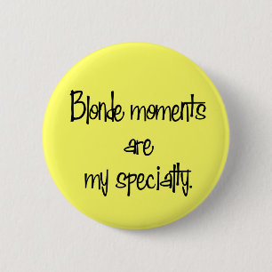 Blonde Moments Button