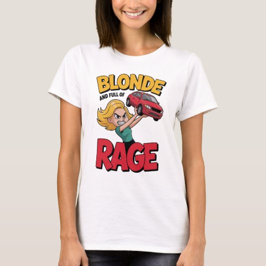Blonde Rage T-Shirt (Vorderseite)