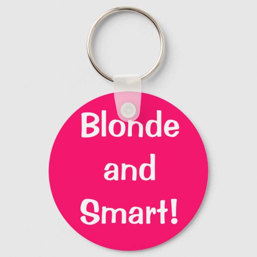 Blonde und intelligent! schlüsselanhänger (Vorderseite)