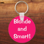 Blonde und intelligent! schlüsselanhänger (Vorderseite)