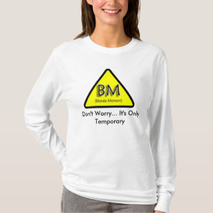 Blonder Moment: Sorgen Sie sich nicht… Er ist nu T-Shirt
