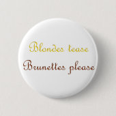 Blondes&Brunettes Button (Vorderseite)
