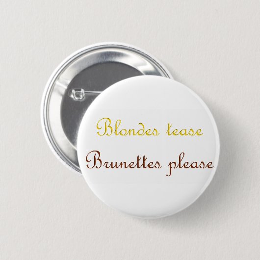 Blondes&Brunettes Button (Vorne & Hinten)