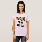 Blondes Do It Better Women's T-Shirt (Vorne ganz)