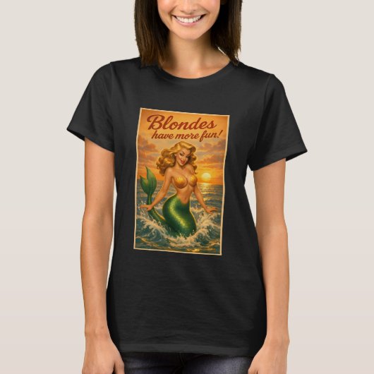 Blondes Have More Fun | Retro Pin-Up Mermaid Art T-Shirt (Vorderseite)