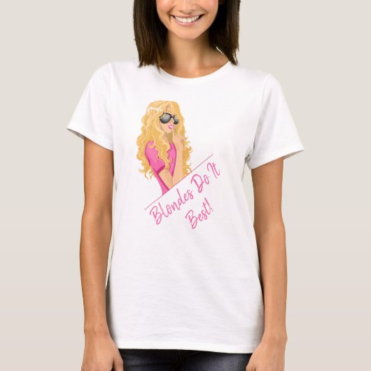 Blondes machen es am besten! Personalisierter Text T-Shirt (Vorderseite)