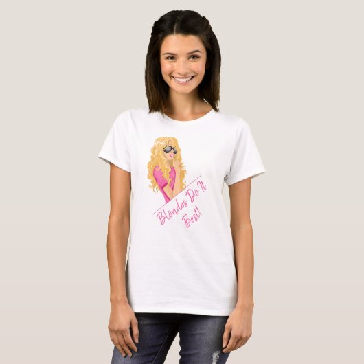 Blondes machen es am besten! Personalisierter Text T-Shirt (Vorne ganz)