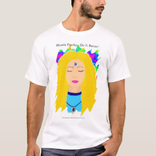 Blondes Psychics verbessert es T-Shirt