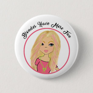 Blondinen Haben Mehr Spaß Knopf Button