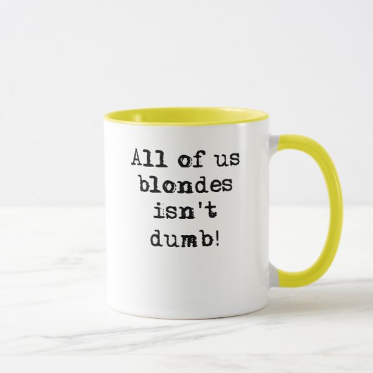 Blondinen ist nicht stummer lustiger Tassen-Spaß Tasse (Rechts)