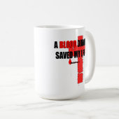 Blood Donor Saved my life Mug Kaffeetasse (VorderseiteRechts)