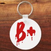 Blood Group B+ Positive #Horror Hospital Schlüsselanhänger (Vorderseite)