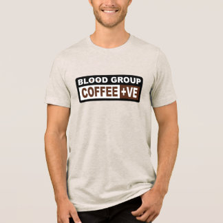 Blood Group Coffee +ve Design für Kaffeeliebhaber Tri-Blend Shirt