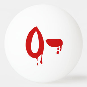 Blood Group O- Negative #Horror Hospital Ping-Pong Tischtennisball