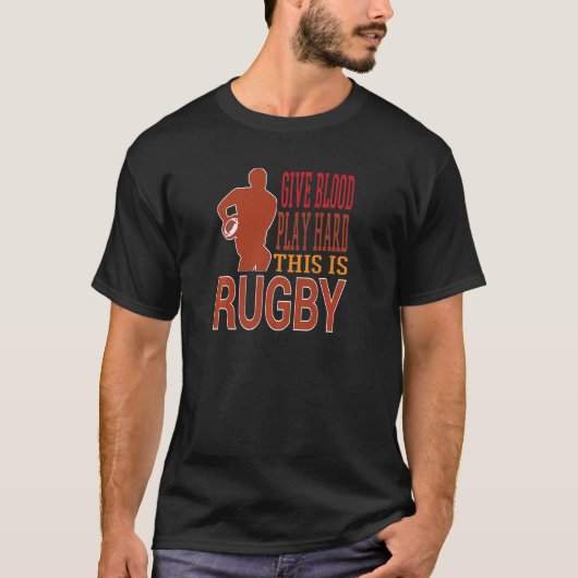 Blood Play Hard Das ist Rugby-Fußballgerät T-Shirt (Vorderseite)