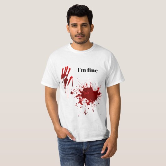 Blood Print Splatter I'm Fine Funny T-Shirt (Vorne ganz)