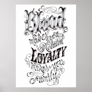Blood related, Loyalty Family 16" x 22" Poster