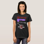 Blood Stains Are Red Ultraviolets Blue Theyll Neve T-Shirt (Vorne ganz)