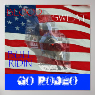 BLOOD SWEAT BULL RIDIN, Go Rodeo Poster
