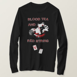 Blood Tea and Red String Long Sleeve T-Shirt