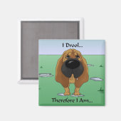 Bloodhound - Ich Drool... also bin ich.. Magnet (Vorderseite/Rückseite)