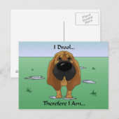 Bloodhound - Ich Drool... also bin ich.. Postkarte (Vorne/Hinten)