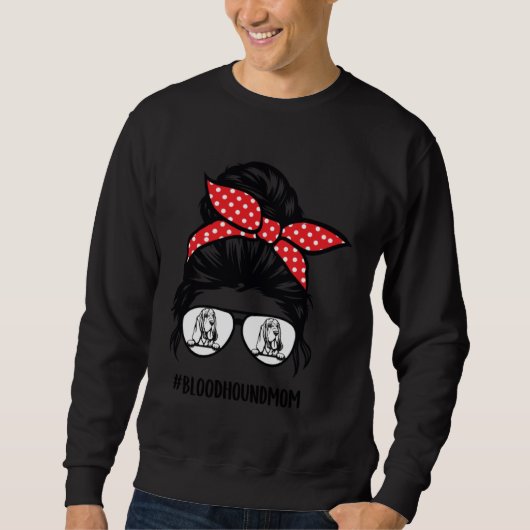 Bloodhound mom messy bun hair glasses sweatshirt (Vorderseite)