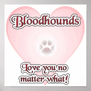 Bloodhounds Liebe Sie egal was Poster