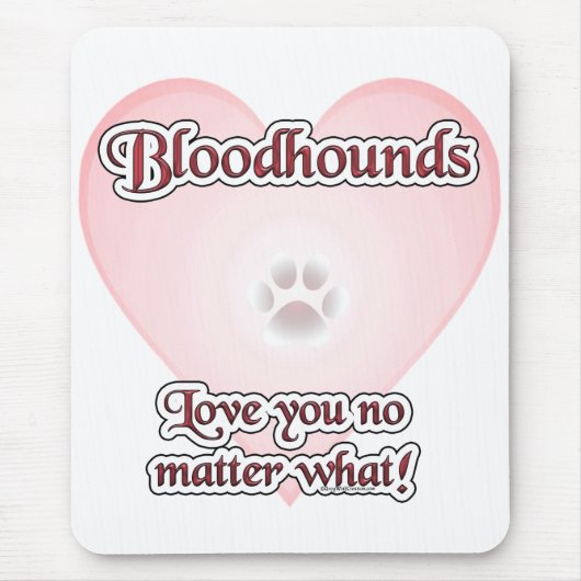 Bloodhounds Liebe U egal was Mousepad (Vorne)