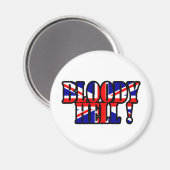 Bloody Hell! Magnet (Vorderseite/Rückseite)