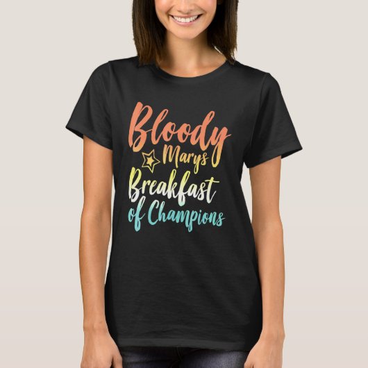 Bloody Mary Breakfast Champions Brunch Bloody T-Shirt (Vorderseite)
