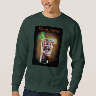 Bloody Marys jemand? Sweatshirt