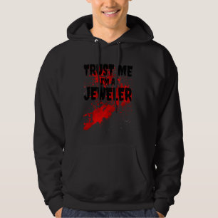 Bloody Trust Me I bin ein Beängstigender Juwelier Hoodie