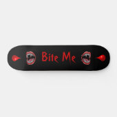Bloody Vampire Fangs - "Bite Me" - Skateboard (Horizontal)