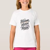 Bloom Above The Noise | Inspirational Retro T-Shirt (Vorderseite)