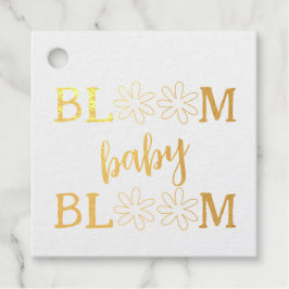 Bloom Baby Bloom Foil Fevor Tags