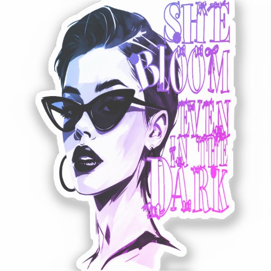 Bloom Baby Bloom – Monochrome Strength Edition Aufkleber (Vorderseite)