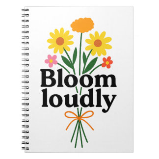 Bloom Loudly  Notizblock