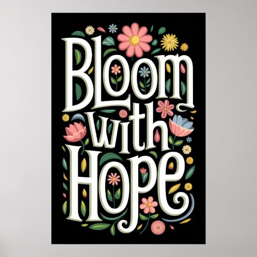 Bloom mit Hoffnung Poster (Vorne)