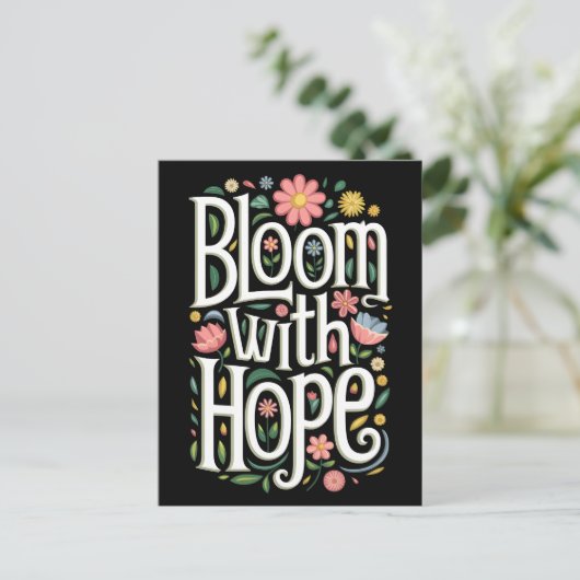 Bloom mit Hoffnung Postkarte (Stehend Vorderseite)