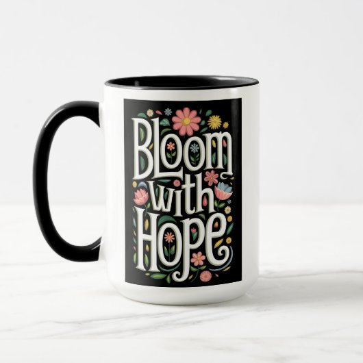 Bloom mit Hoffnung Tasse (Links)