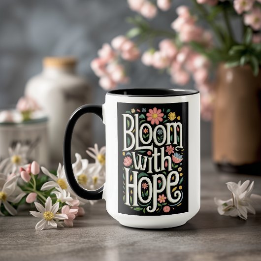 Bloom mit Hoffnung Tasse