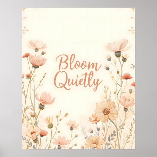 Bloom Quietly Inspirational Quote Typography Poster (Vorne)