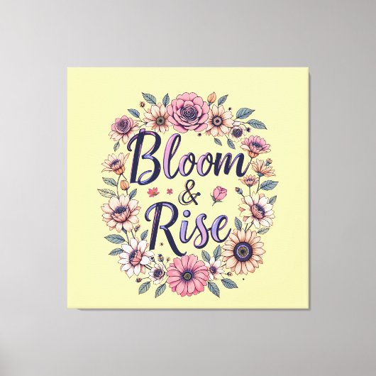Bloom und Rise Leinwanddruck (Vorderseite)
