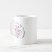 Bloom Where You Are Planted Floral Motivational Qu Kaffeetasse (Vorderseite Links)