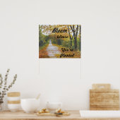 "BLOOM where you are PLANTED" POSTER (Küche)